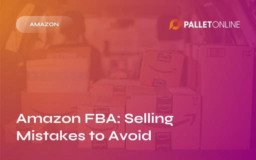 Amazon FBA: Selling Mistakes to Avoid