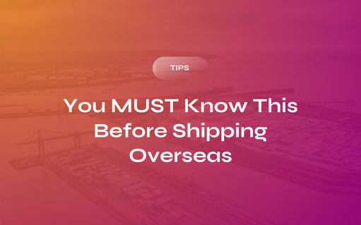 You MUST Know This Before Shipping Overseas