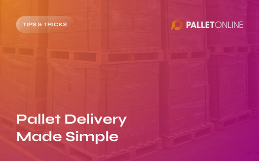 Pallet Delivery Made Simple