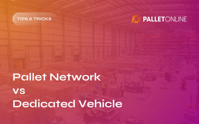 Pallet Network vs Dedicated Transport