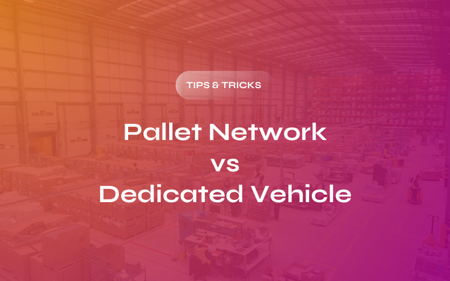 Pallet Network vs Dedicated Transport