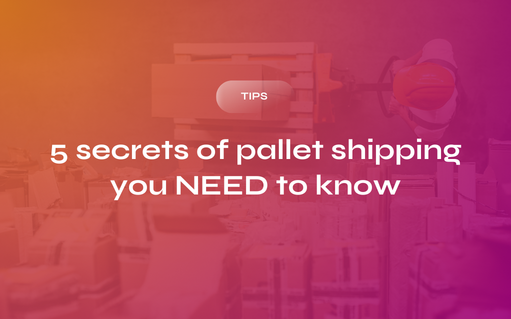 The 5 Secrets of Pallet Shipping You NEED to Know