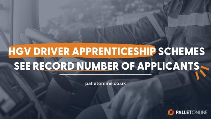 HGV Driver Apprenticeship Schemes See Record Number of Applicants
