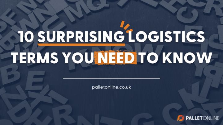 10 Surprising Logistics Terms You NEED to Know! 10 Surprising Logistics Terms You NEED to Know!