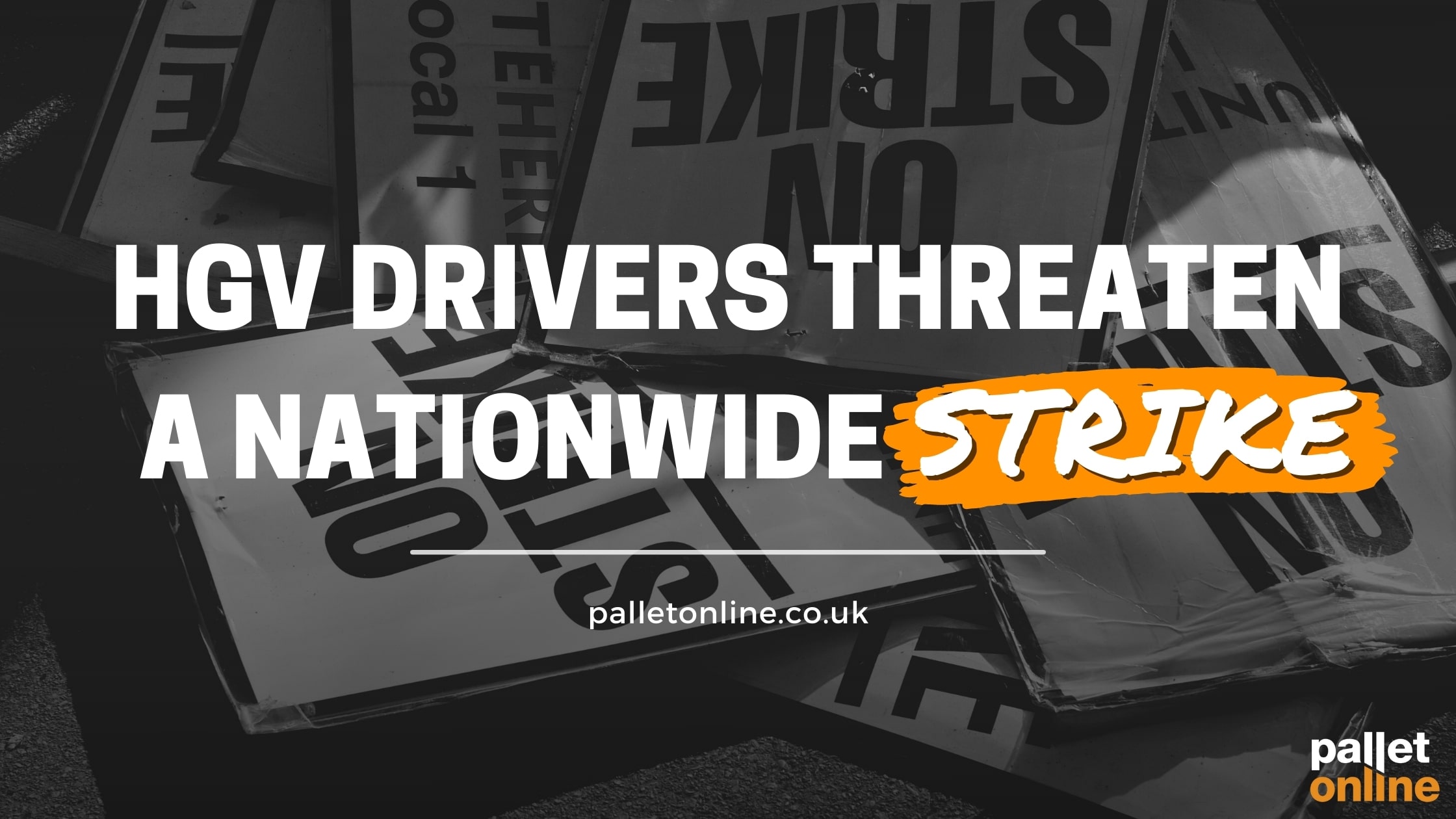 HGV Drivers Threaten A Nationwide Strike