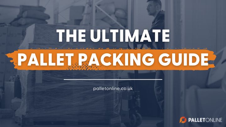 Ultimate Pallet Packing Guide Ultimate Pallet Packing Guide
